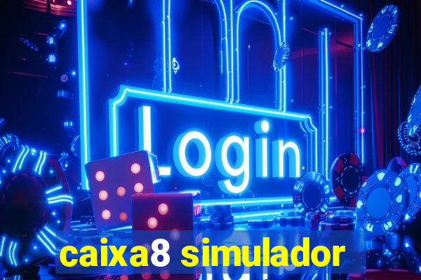 caixa8 simulador